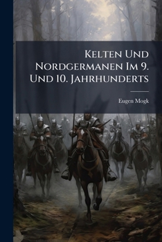 Paperback Kelten Und Nordgermanen Im 9. Und 10. Jahrhunderts [German] Book
