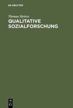 Hardcover Qualitative Sozialforschung: Einführung, Methodologie Und Forschungspraxis [German] Book