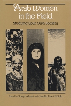 Paperback Arab Women in the Field: Studying Your Own Society Book