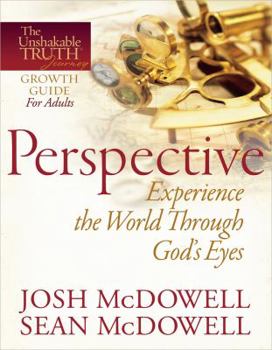 Paperback Perspective--Experience the World Through God's Eyes (The Unshakable Truth Journey Growth Guides) Book
