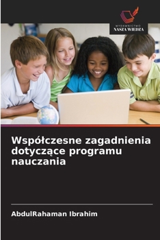 Paperback Wspólczesne zagadnienia dotyczące programu nauczania [Polish] Book