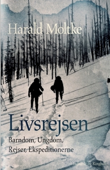 Paperback Livsrejsen: Barndom, Ungdom, Rejser, Ekspeditionerne [Danish] Book