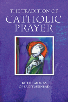 Paperback The Tradition of Catholic Prayer Book
