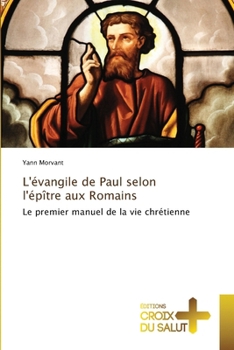 Paperback L'évangile de Paul selon l'épître aux Romains [French] Book