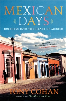 Paperback Mexican Days: Journeys into the Heart of Mexico Book