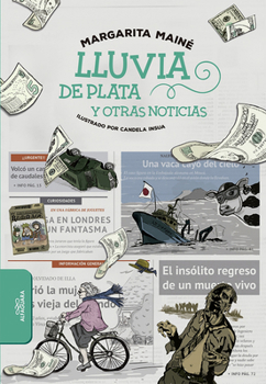 Paperback Lluvia de Plata Y Otras Noticias / It's Raining Money and Other News [Spanish] Book