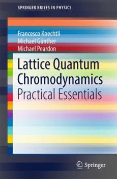 Paperback Lattice Quantum Chromodynamics: Practical Essentials Book