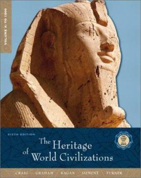 Paperback The Heritage of World Civilizations, Volume a: To 1500 Book
