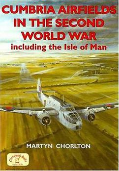 Paperback Cumbria Airfields in the Second World War: Including the Isle of Man Book