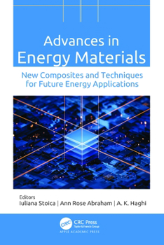 Hardcover Advances in Energy Materials: New Composites and Techniques for Future Energy Applications Book