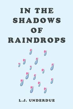 Paperback In the Shadows of Raindrops Book