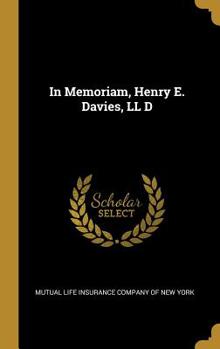 In Memoriam, Henry E. Davies, LL D