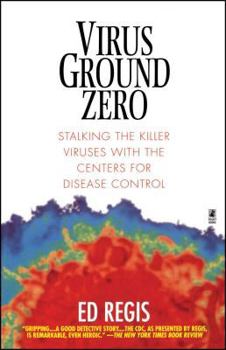 Paperback Virus Ground Zero: Stalking the Killer Viruses with the Centers for Disease Control Book