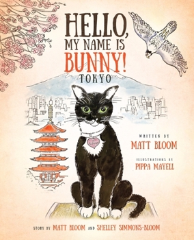 Paperback Hello, My Name is Bunny!: Tokyo Book