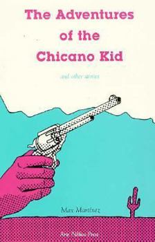 Paperback The Adventures of the Chicano Kid and Other Stories Book