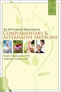 Paperback The ACP Evidence-Based Guide to Complementary & Alternative Medicine Book