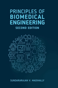 Hardcover Principles of Biomedical Engineering, Second Editon Book