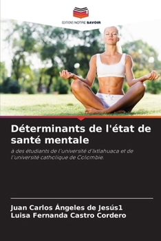 Déterminants de l'état de santé mentale (French Edition)