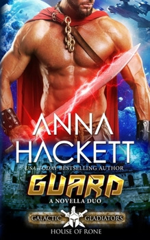 Guard: Dark Guard / Cyborg Guard - Book #5 of the Galactic Gladiators: House of Rone