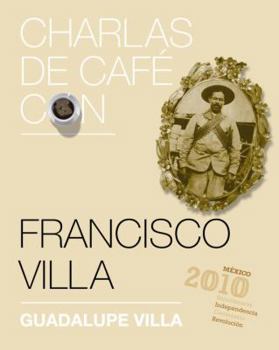 Charlas de café con... Francisco Villa - Book  of the Charlas de café con...
