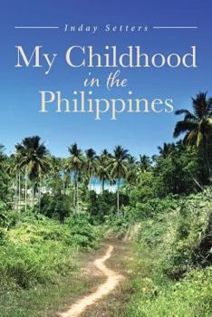 Paperback My Childhood in the Philippines Book