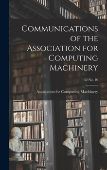 Hardcover Communications of the Association for Computing Machinery; 52 No. 10 Book