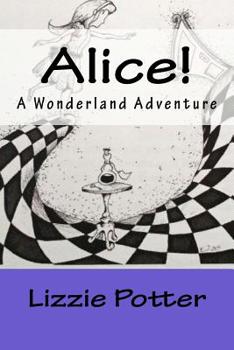 Paperback Alice!: A Wonderland Adventure Book