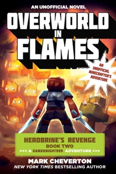 Paperback Overworld in Flames: Herobrine's Revenge Book Two (a Gameknight999 Adventure): An Unofficial Minecrafter's Adventure Book