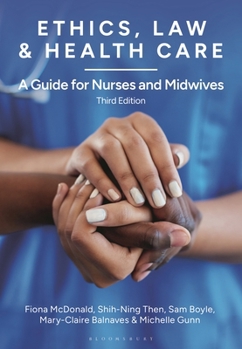 Hardcover Ethics, Law and Health Care: A Guide for Nurses and Midwives Book