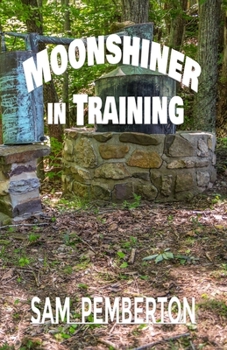 Paperback Moonshiner in Training Book