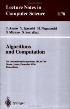 Algorithms and Computation: 7th International Symposium, ISAAC '96, Osaka, Japan, December 16 - 18, 1996, Proceedings (Lecture Notes in Computer Science)
