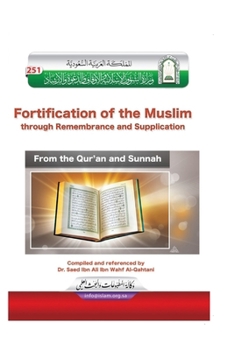 Perisai Muslim Himpunan doa dan zikir dari Al-Quran dan As-Sunnah / Fortification of the Muslim through Remembrance and Supplication from the Quran and Sunnah (Malay Edition)