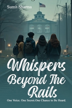 Paperback Whispers Beyond the Rails: One Voice. One Secret. One Chance to Be Heard. Book