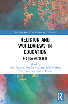 Hardcover Religion and Worldviews in Education: The New Watershed Book