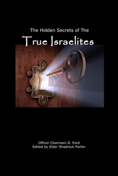 Paperback The Hidden Secrets of the True Israelites Book