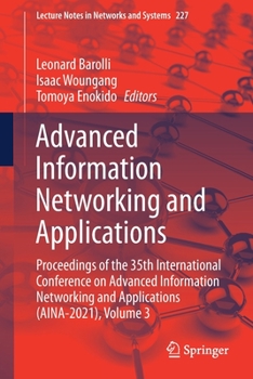Paperback Advanced Information Networking and Applications: Proceedings of the 35th International Conference on Advanced Information Networking and Applications Book