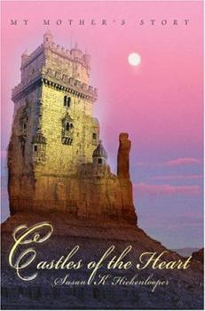 Castles of the Heart: My Mother's Story