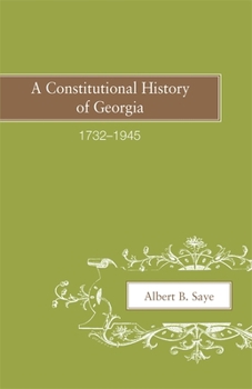 Paperback A Constitutional History of Georgia, 1732-1945 Book