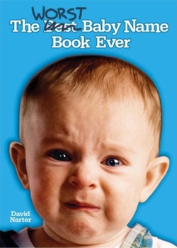 Paperback The Worst Baby Name Book Ever Book