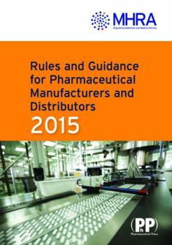 Paperback Rules and Guidance for Pharmaceutical Manufacturers and Distributors 2015: The Orange Guide Book