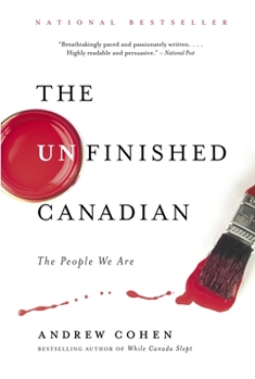 Paperback The Unfinished Canadian: The People We Are Book