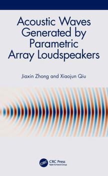 Hardcover Acoustic Waves Generated by Parametric Array Loudspeakers Book