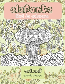 Paperback Libri da colorare - Grande stampa - Animali - Elefante [Italian] Book