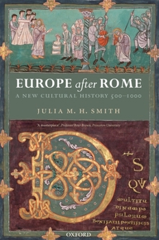 Europe after Rome: A New Cultural History 500-1000