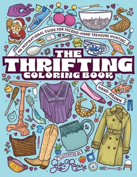 Paperback The Thrifting Coloring Book: An Inspirational Guide for Second-Hand Treasure Hunting Book