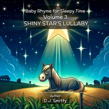 Shiny Star's Lullaby: Baby Rhyme for Sleepy Time Volume 3