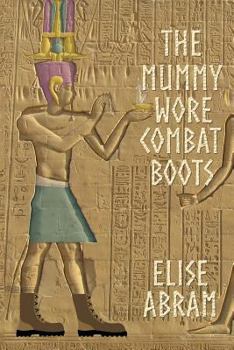 Paperback The Mummy Wore Combat Boots Book