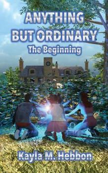 Paperback Anything But Ordinary: The Beginning Book