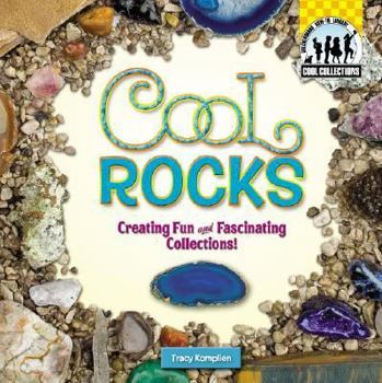Library Binding Cool Rocks: Creating Fun and Fascinating Collections! Book