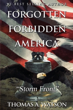 Paperback Forgotten Forbidden America: Storm Front Book